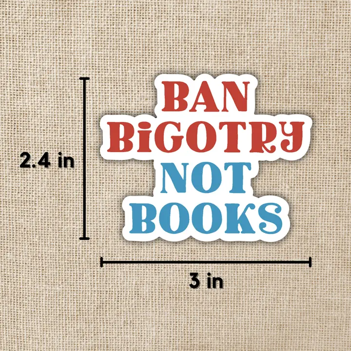 BAN BiGOTRY NOT BOOKS STICKER - Image 2