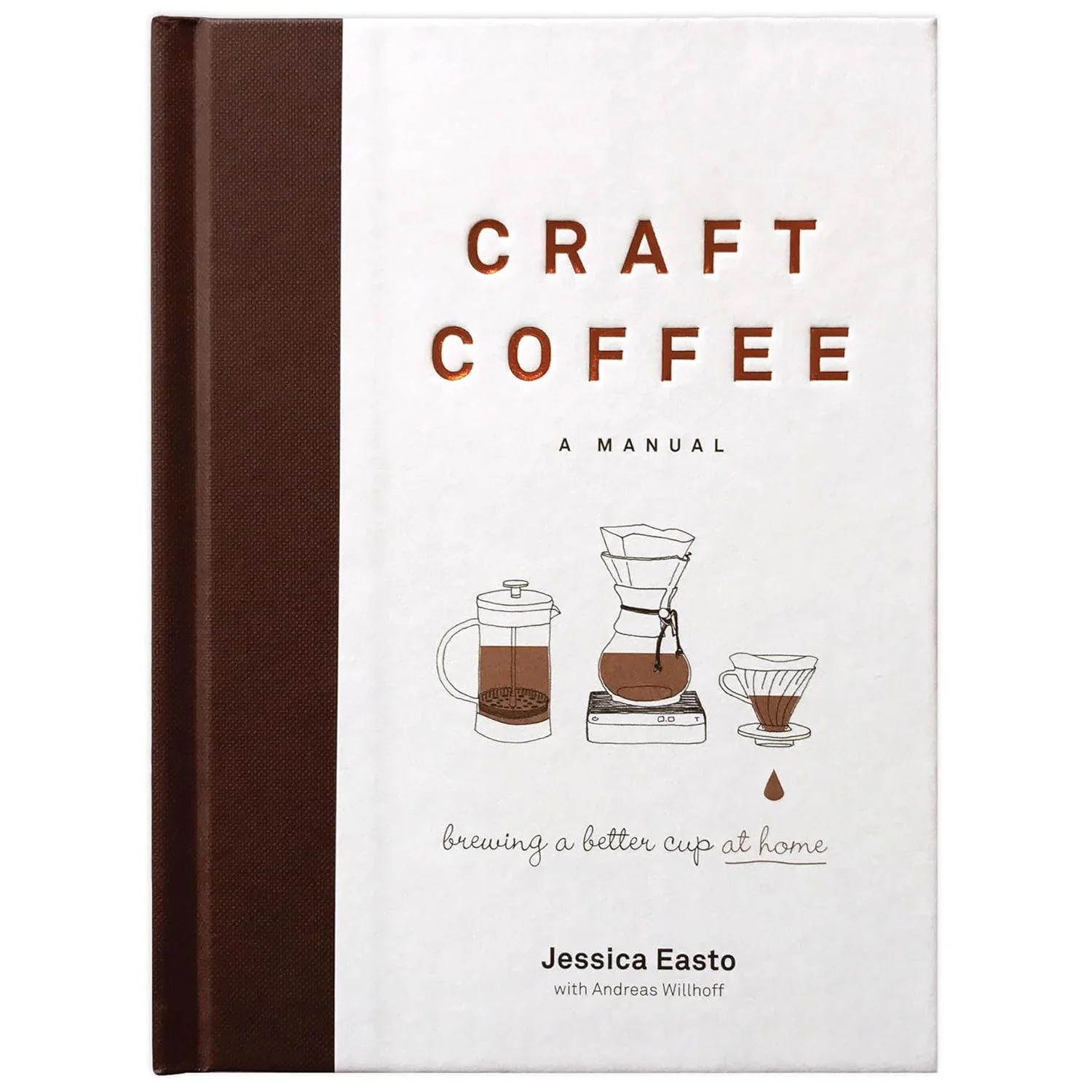 CRAFT COFFEE: A MANUAL BY JESSICA EASTRO