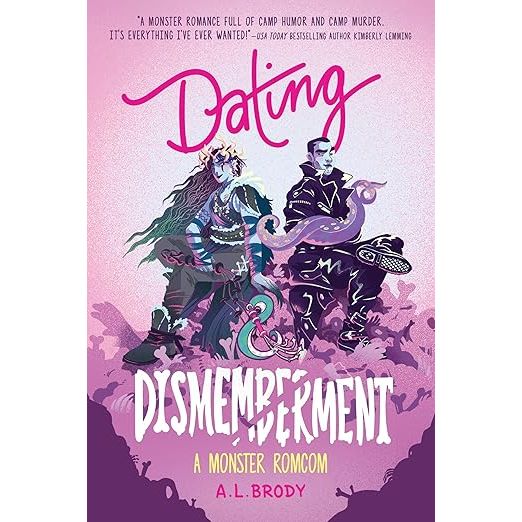 DATING AND DISMEMBERMENT (MATING AND MONSTERS, BOOK 1) BY A.L. BRODY