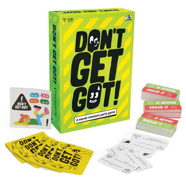 DON'T GET GOT