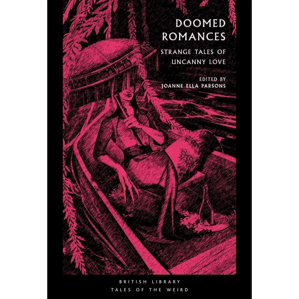 DOOMED ROMANCES: STRANGE TALES OF UNCANNY LOVE