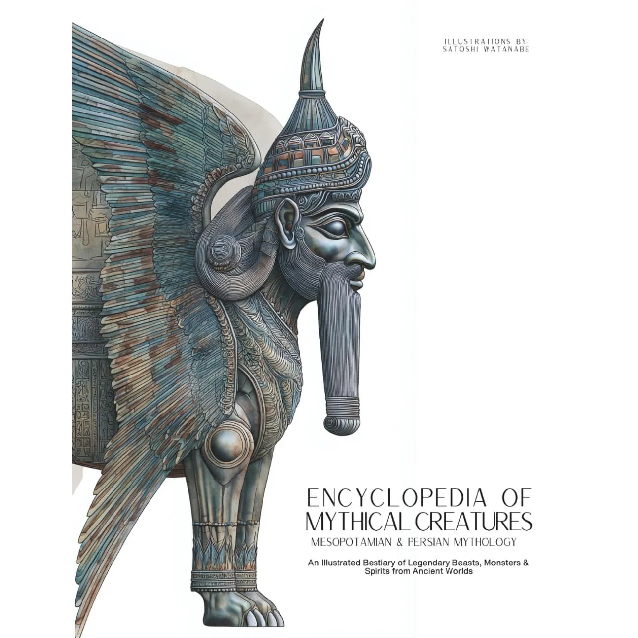 ENCYCLOPEDIA OF MYTHICAL CREATURES: MESOPOTAMIAN & PERSIAN MYTHOLOGY