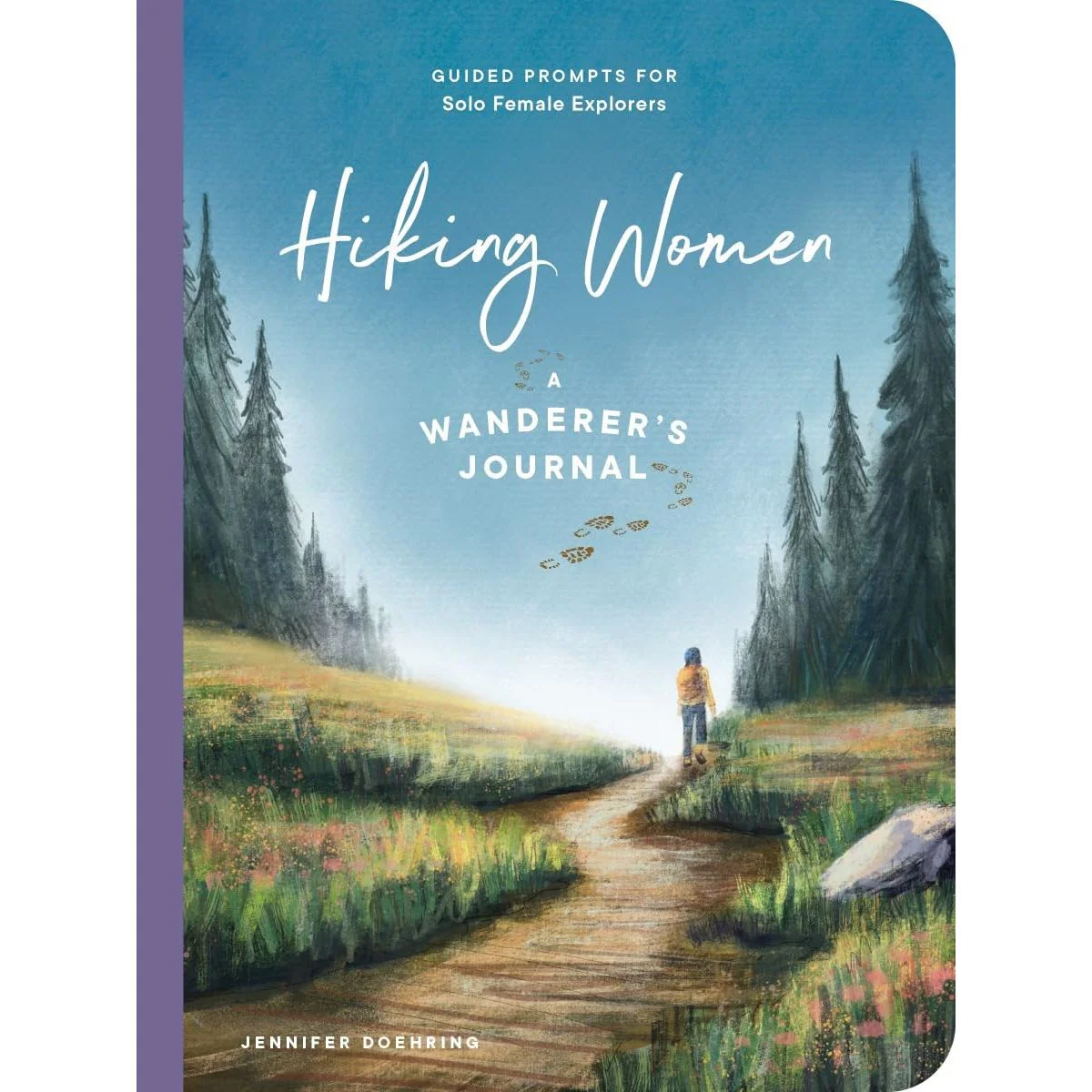 HIKING WOMEN-A WANDERER'S JOURNAL (GUIDED PROMPTS FOR SOLO FEMALE EXPLORERS)
