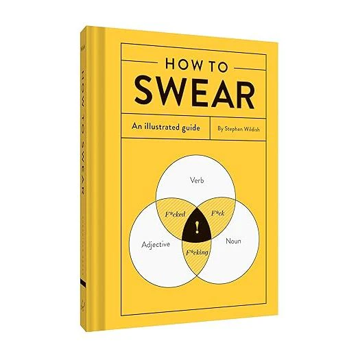 HOW TO SWEAR - AN ILLUSTRATED GUIDE BOOK BY STEPHEN WILDISH - Image 2