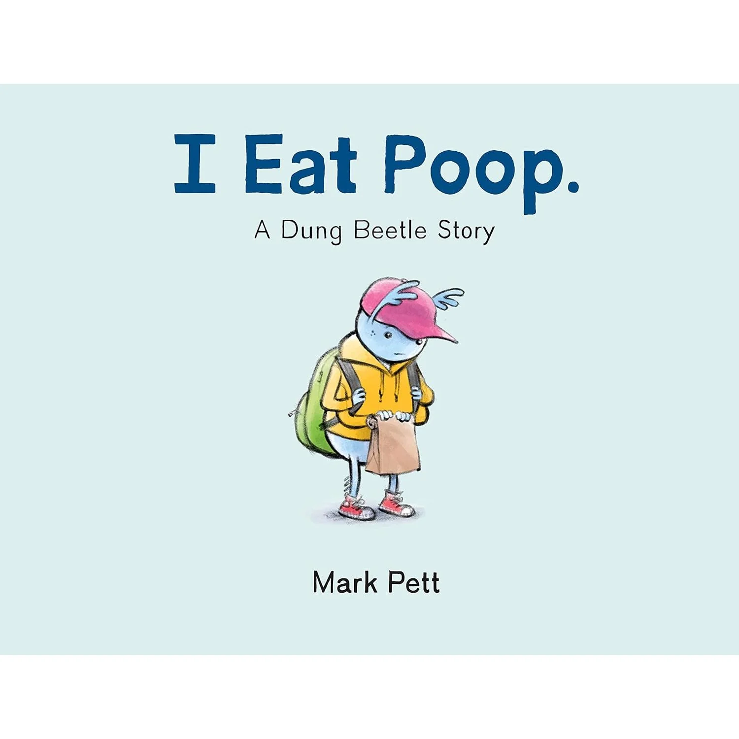 I EAT POOP BY MARK PETT