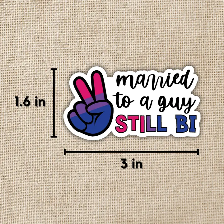 MARRIED TO A GUY STILL BI STICKER - Image 2