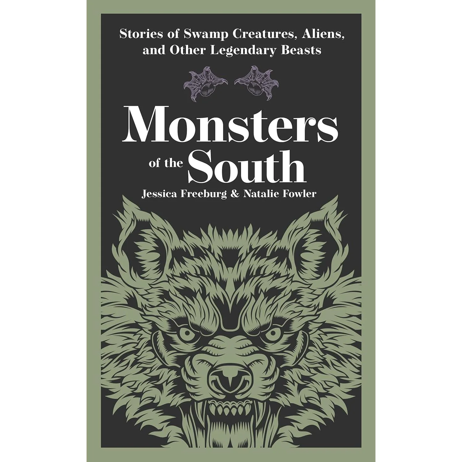 MONSTERS OF THE SOUTH BY JESSICA FREEBURG & NATALIE FOWLER