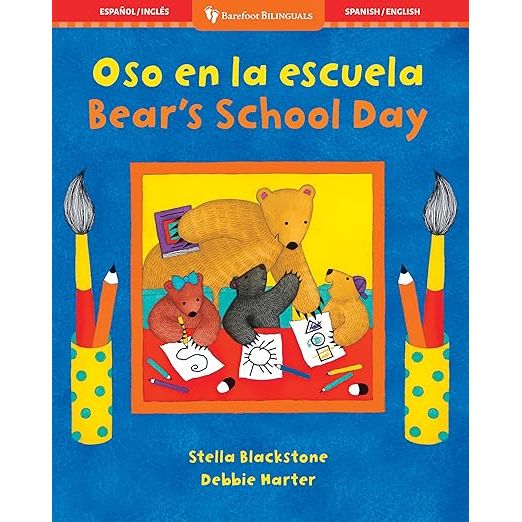 OSO EN LA ESCUELA / BEAR'S SCHOOL DAY (SPANISH AND ENGLISH EDITION) BY STELLA BLACKSTONE
