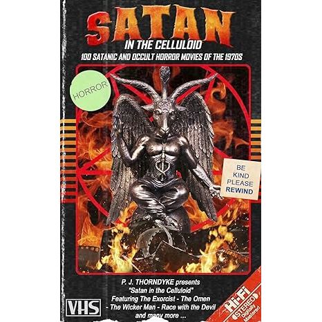 SATAN IN THE CELLULOID: 100 SATANIC AND OCCULT HORROR MOVIES OF THE 1970S