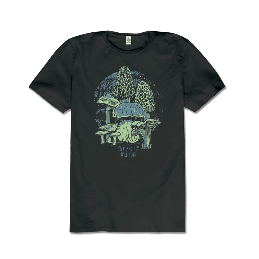 SEEK AND YOU WILL FIND FORAGING MUSHROOM T-SHIRT