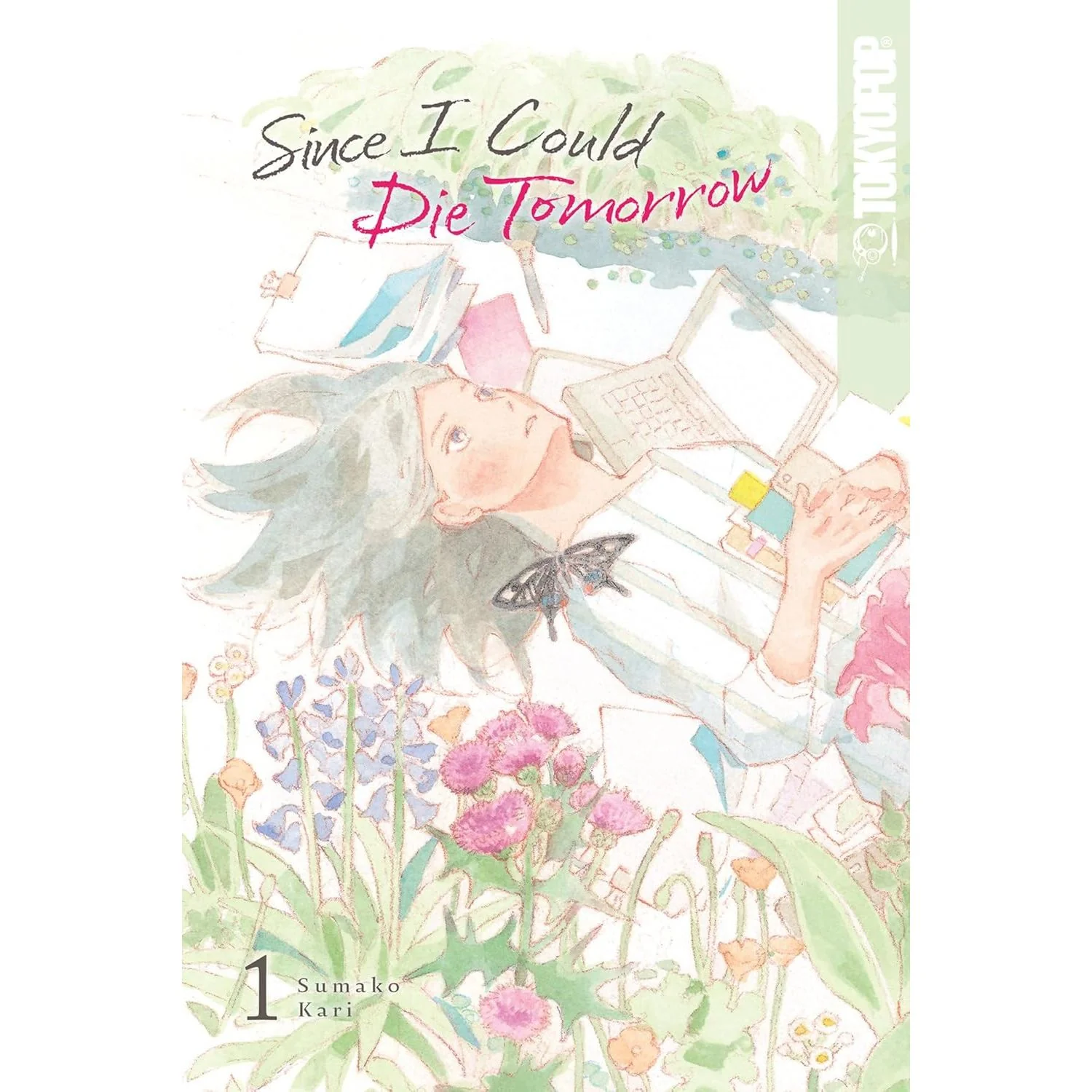 SINCE I COULD DIE TOMORROW, VOL. 1