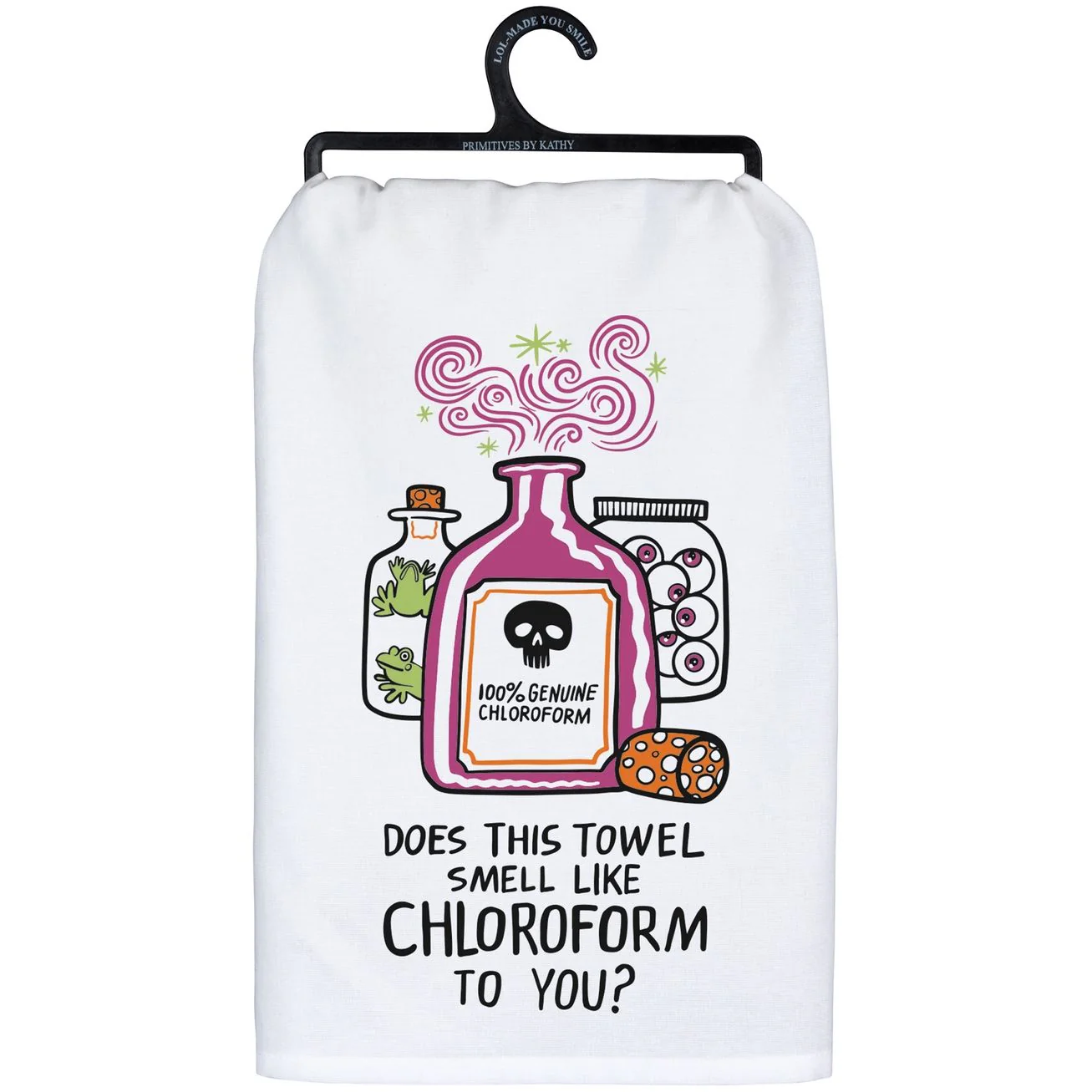 SMELL LIKE CHRLOROFORM TEA TOWEL