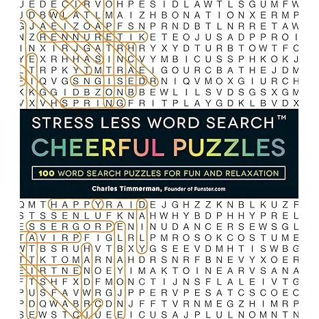 STRESS LESS WORD SEARCH - CHEERFUL PUZZLES: 100 WORD SEARCH PUZZLES FOR FUN AND RELAZATION