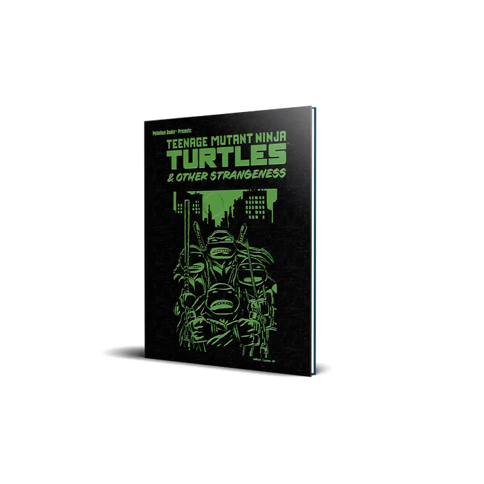 TEENAGE MUTANT NINJA TURTLES & OTHER STRANGENESS RPG MUTAGEN GREEN EDITION