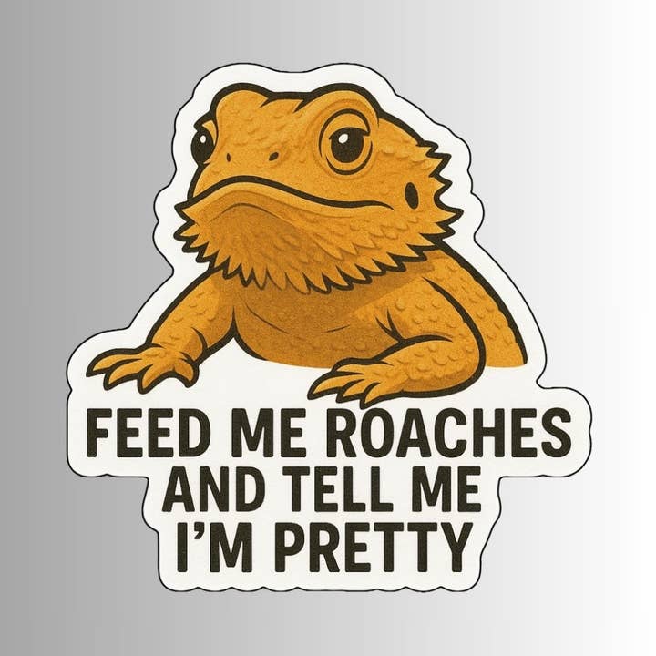 TELL ME I'M PRETTY BEARDED DRAGON STICKER