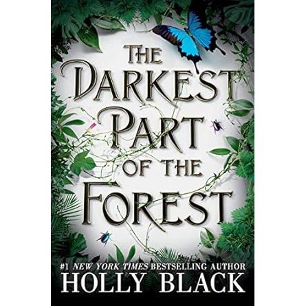 THE DARKEST PART OF THE FOREST BY HOLLY BLACK