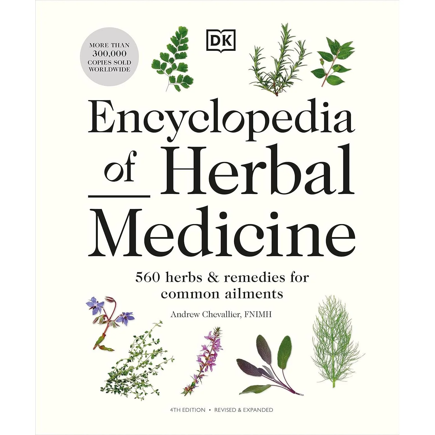 THE ENCYCLOPEDIA OF HERBAL MEDICINE BY ANDREW CHEVALLIER, FNIMH (DK BOOK)
