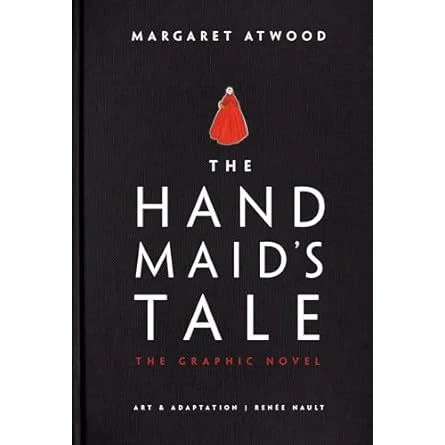 THE HANDMAID'S TALE THE GRAPHIC NOVEL BY MARGARET ATWOOD