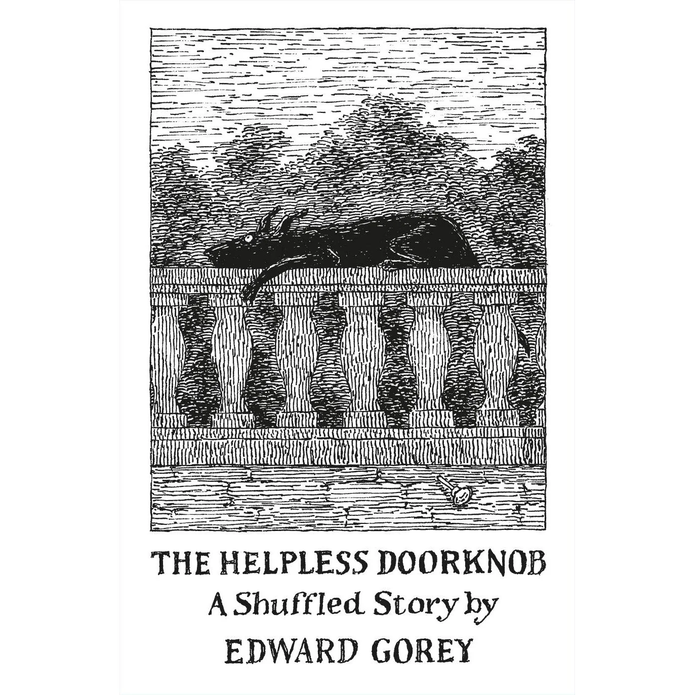 THE HELPLESS DOORKNOB (A SHUFFLED STORY) BY EDWARD GOREY