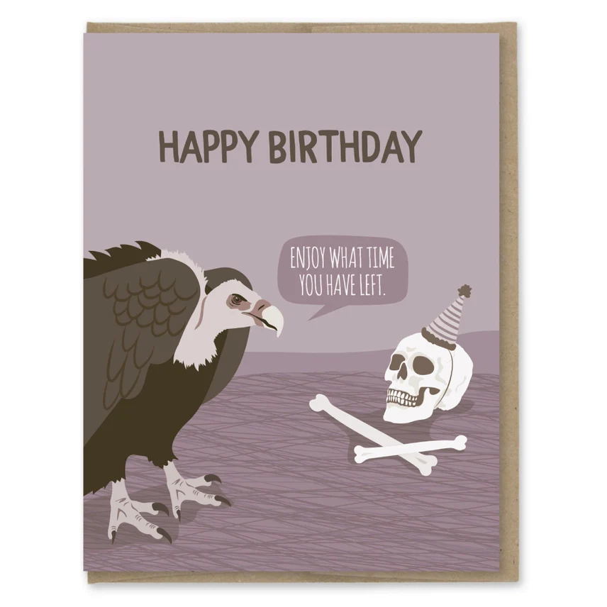 TIME YOU HAVE LEFT BIRTHDAY CARD