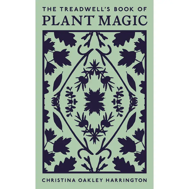 TREADWELL'S BOOK OF PLANT MAGIC BY CHRISTINA OAKLEY HARRINGTON