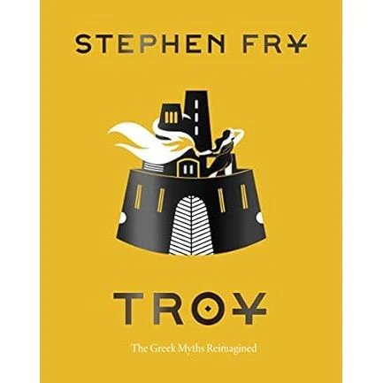 TROY BY STEPHEN FRY