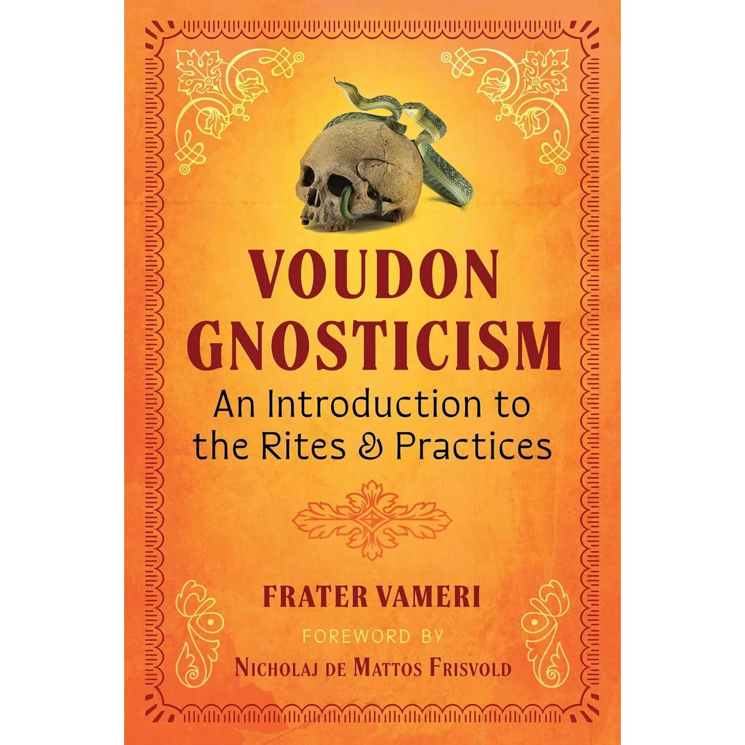 VOUDON GNOSTICISM: AN INTORDUCTION TO RITES AND PRACTICES BY FRATER VAMERI