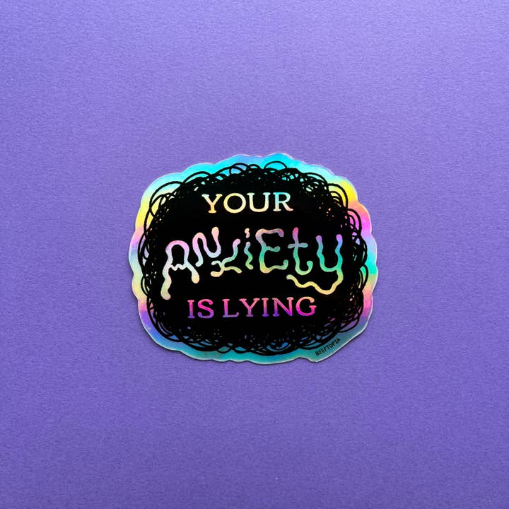 YOUR ANXIETY IS LYING VINYL STICKER - Image 3